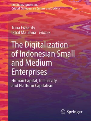 cover image of The Digitalization of Indonesian Small and Medium Enterprises